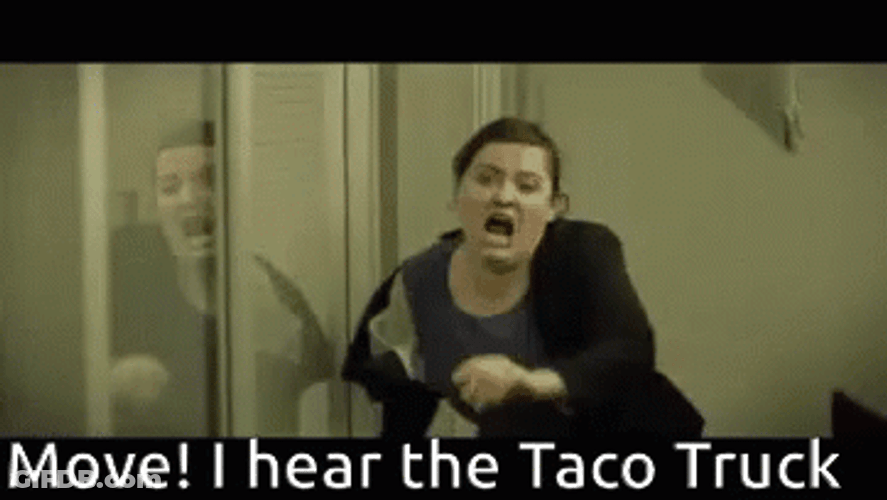 Move I Hear The Funny Taco Tuesday GIF