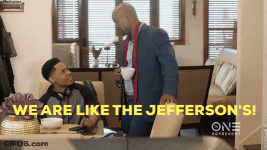 Moving On Up Like Jefferson's One Represent GIF