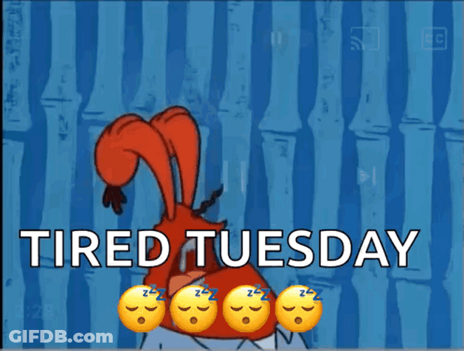 Mr Crabs Tired Tuesday GIF