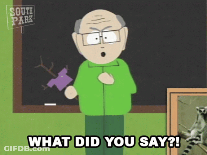 Mr Garrison What Did You Say GIF