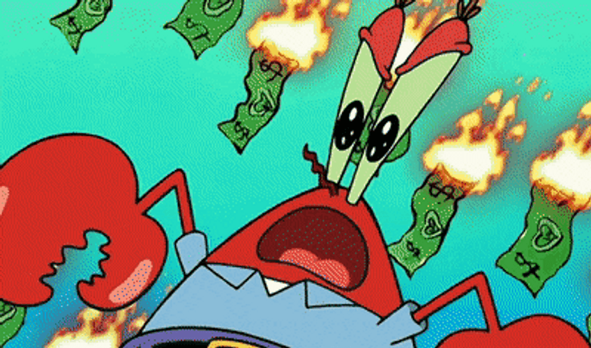 Mr. Krabs Money On Fire I'm Broke GIF