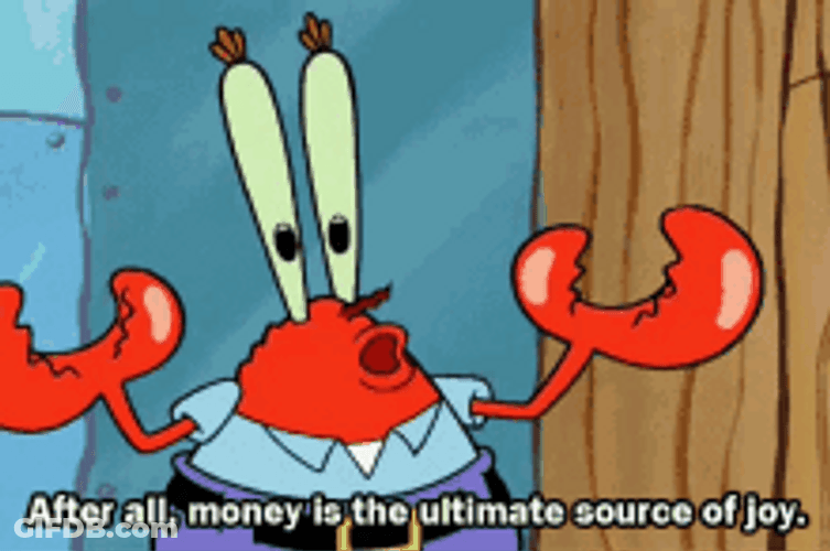 Mr Krabs Talking About Money Source Of Joy GIF