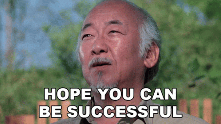Mr Miyagi Karate Kid Hope You Can Be Successful GIF