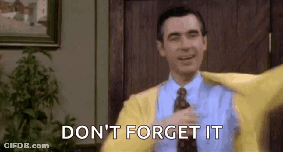 Mr Rogers Don't Forget It GIF