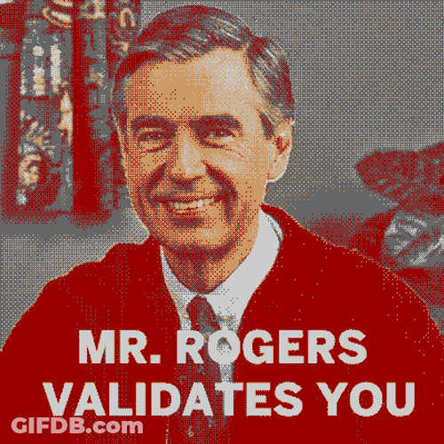 Mr Rogers Makes You Valid GIF