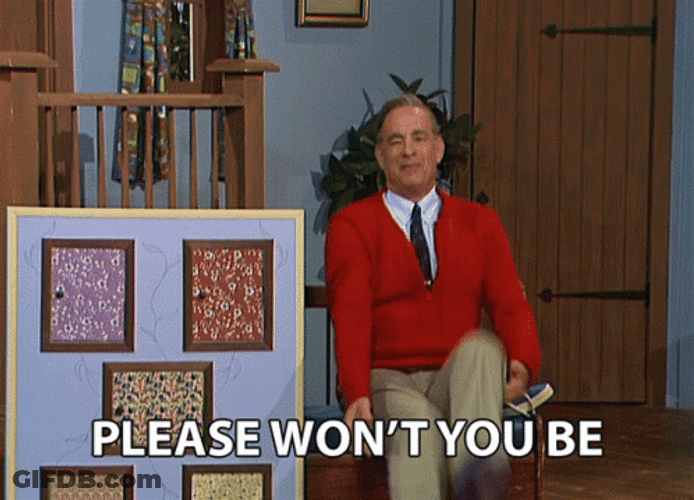 Mr Rogers My Neighbor Please Won't You Be GIF