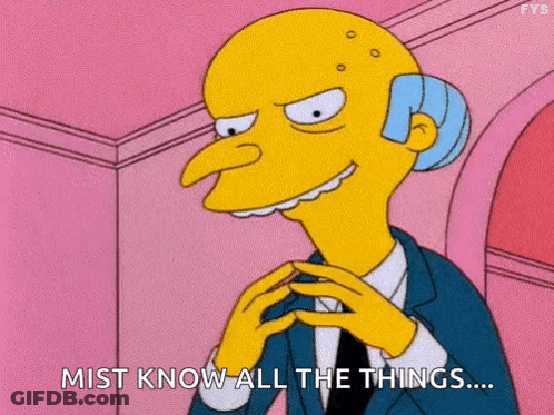 Mr. Simpson From The Simpsons Is Smiling And Saying `` Mist Know All The Things ... '' . GIF