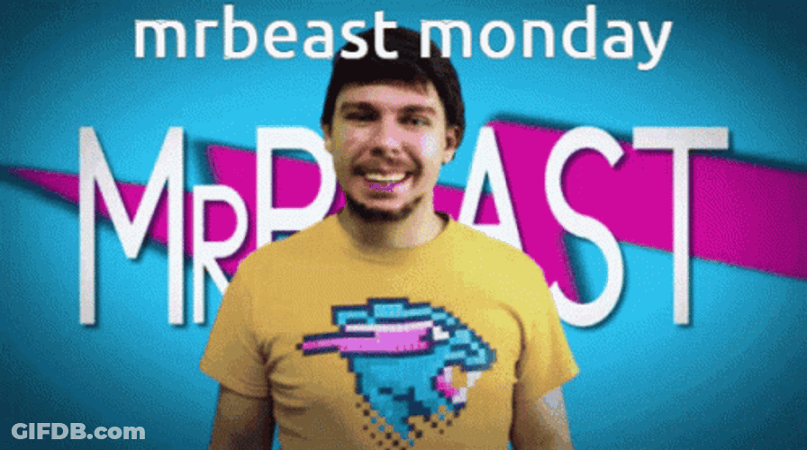Mrbeast Monday GIF
