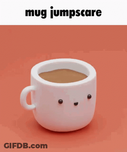 Mug Jumpscare Face GIF