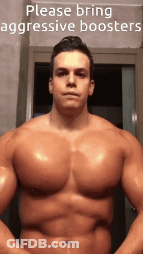 Muscular Man Saying Please Bring Aggressive Boosters GIF