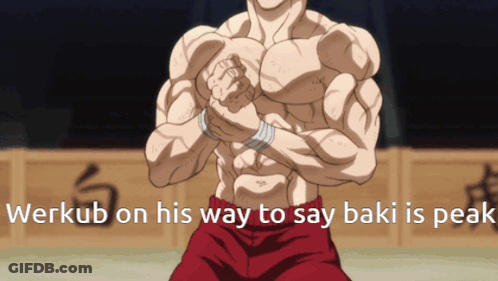 Muscular Man With Werkub Saying Baki Is Peak GIF