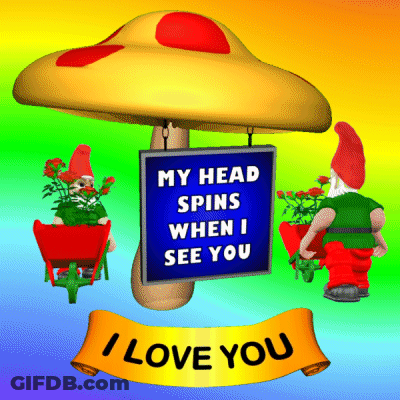 Mushroom With Sign My Head Spins When I See You GIF