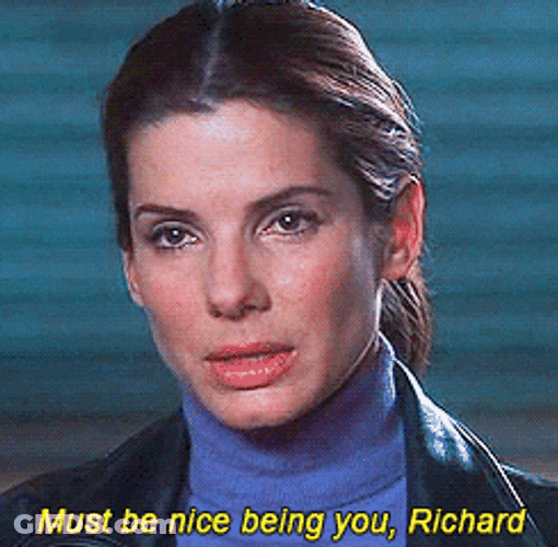 Must Be Nice Being You Richard GIF