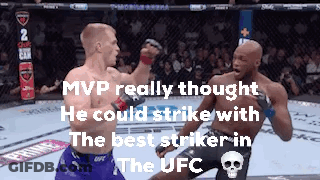 MVP Thought He Could Strike With Best Strike In UFC GIF