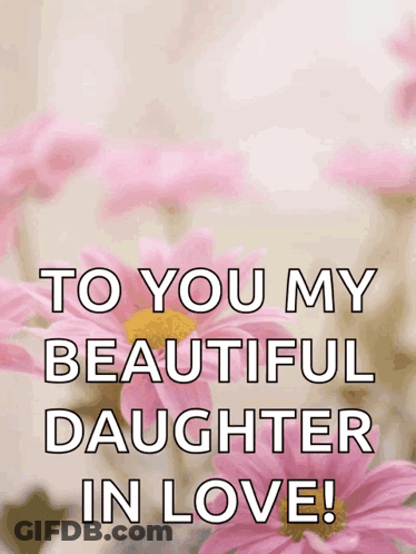 My Beautiful Daughter Card With Pink Flowers GIF