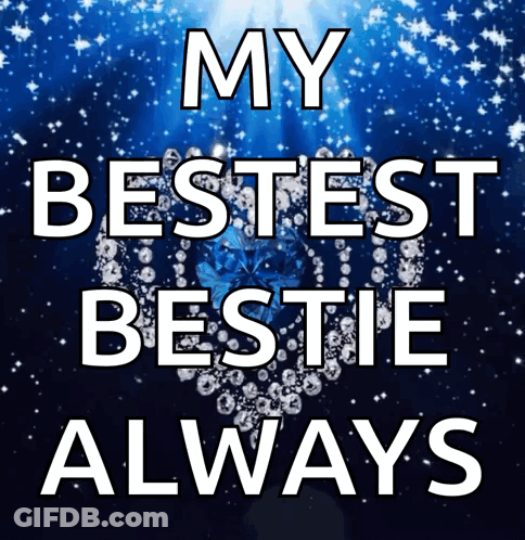 My Bestest Bestie Always Poster GIF