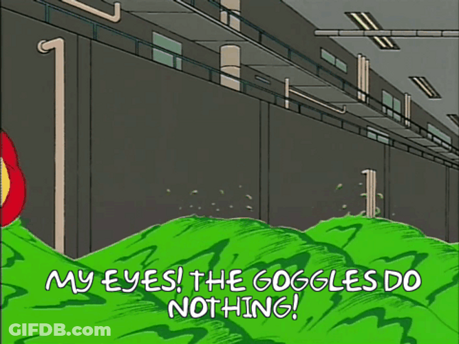 My Eyes Goggles Do Nothing GIF