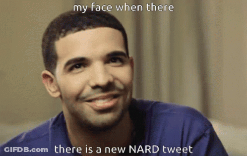 My Face When There Is A New Nard Tweet GIF