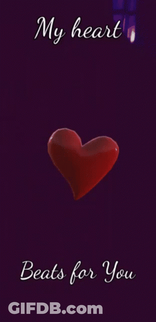 My Heart Beats For You GIF
