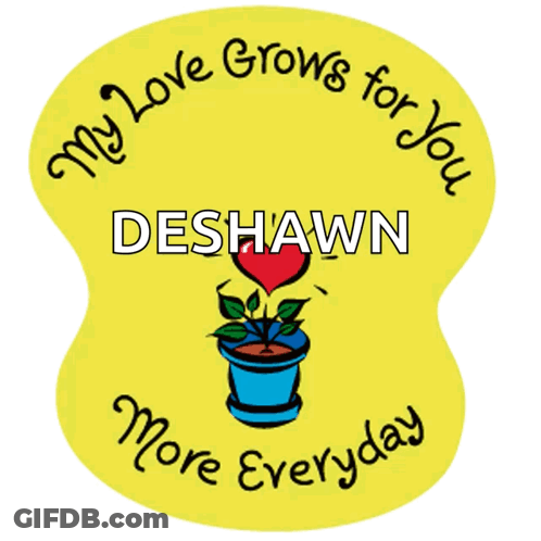 My Love Grows For You Deshawn GIF