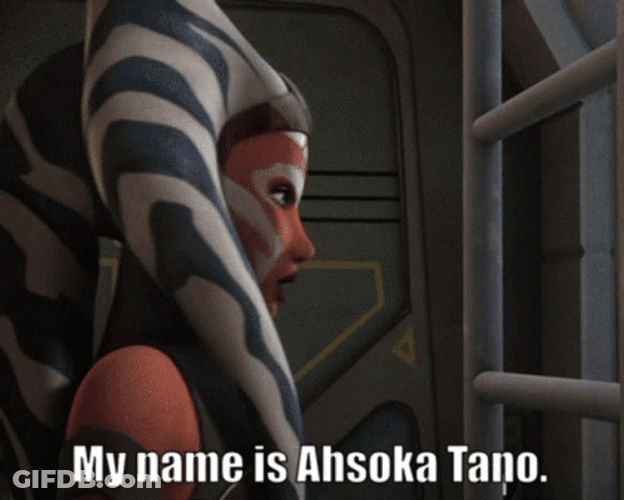 My Name Is Ahsoka Tano Star Wars GIF