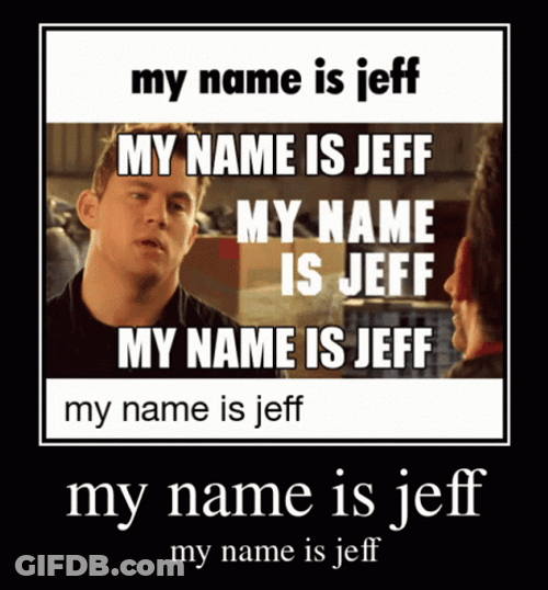 My Name Is Jeff Mobile Art Design GIF