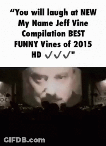 My Name Jeff Vine Compilation Best 2015 GIF