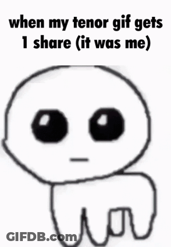 My Tenor Gif Gets 1 Share GIF