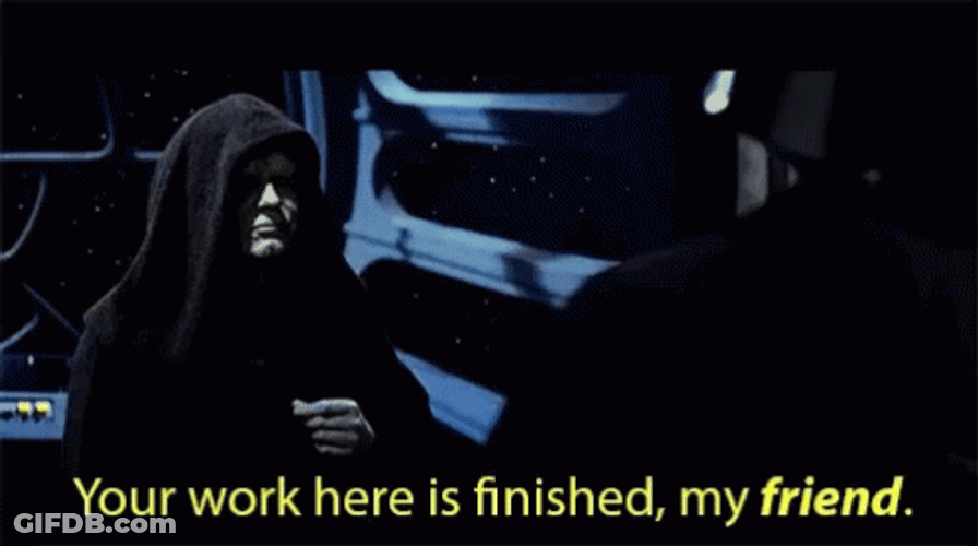 My Work Here Is Done Darth Vader GIF