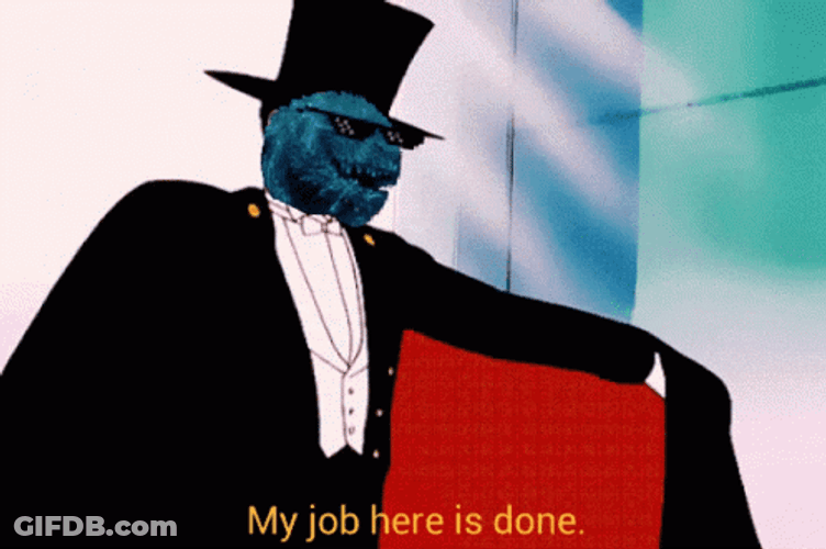 My Work Here Is Done Negus Meme GIF