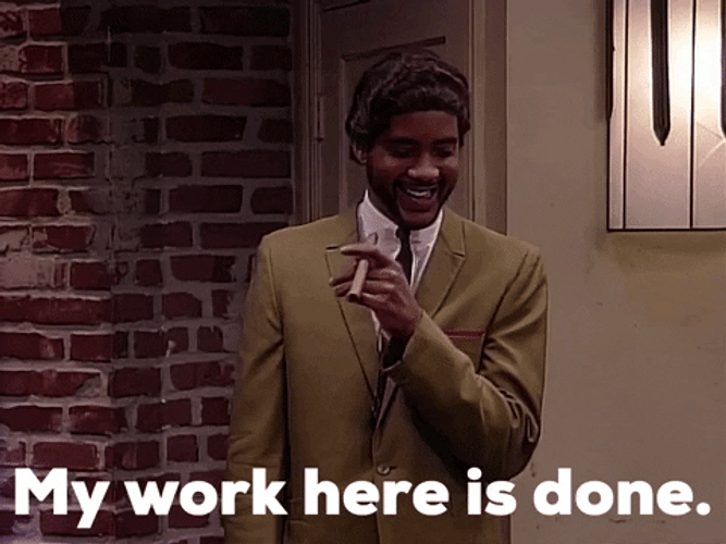 My Work Here Is Done Overton Jones GIF