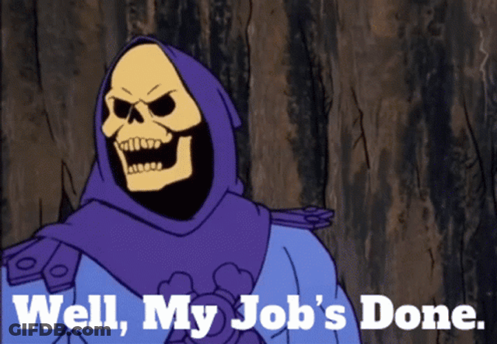 My Work Here Is Done Skeletor He Man GIF