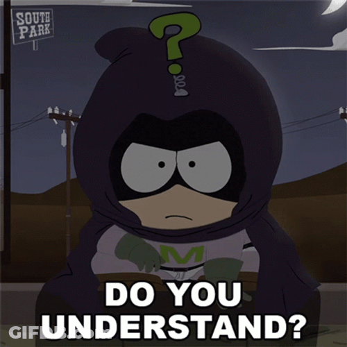 Mysterion Do You Understand GIF