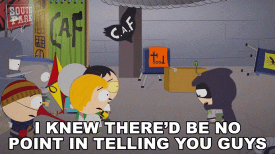 Mysterion No Point Of Telling GIF