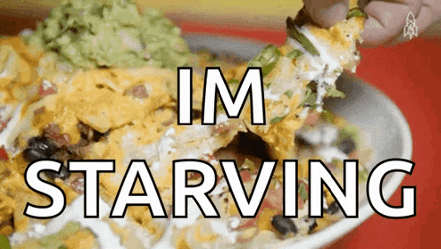 Nacho Im Starving GIF