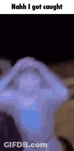 Nahh I Got Caught GIF