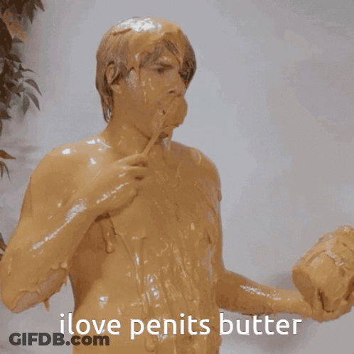Naked Man Covered In Peanut Butter Says I Love Penits Butter GIF