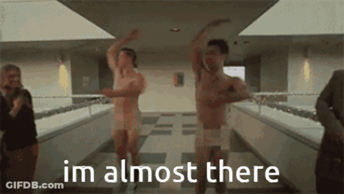 Naked Men Dancing In Hallway Saying Im Almost There GIF