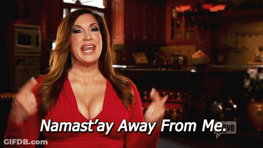 Namaste Stay Away From Me Jacqueline Laurita GIF