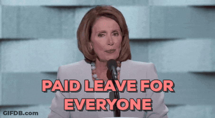 Nancy Pelosi Paid Leave For Everyone GIF