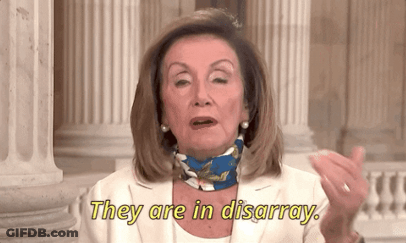 Nancy Pelosi They Are In Disarray GIF