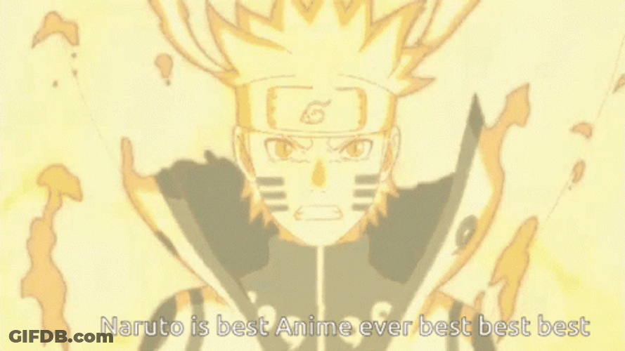 Naruto Is The Best Anime Ever GIF