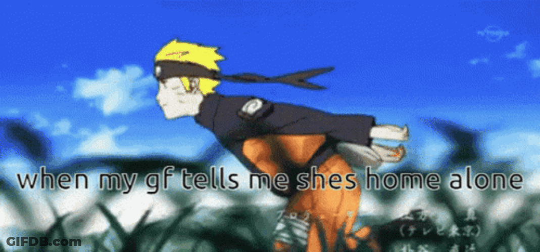 Naruto Run When Gf Tells Me She's Home GIF