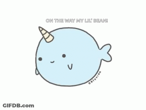 Narwhal Horn Saying On The Way My Lil Bean GIF