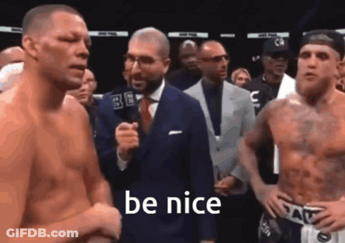 Nate Diaz Be Nice GIF
