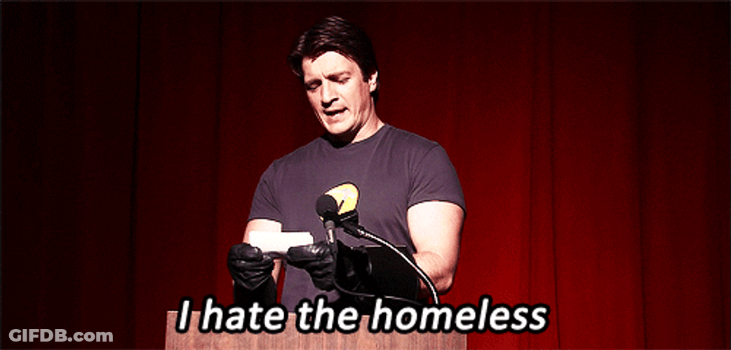 Nathan Fillion Hate The Homeless GIF