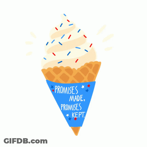 National Ice Cream Day Promises Made Promises Kept GIF