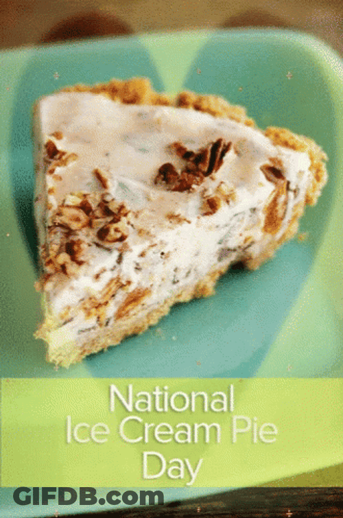 National Ice Cream Pie Day GIF
