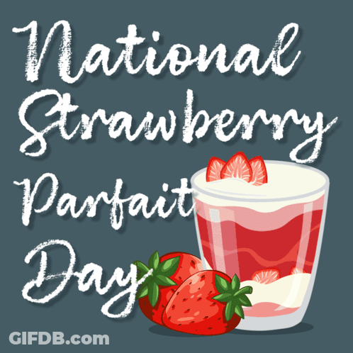 National Strawberry Parfait Day Poster With Strawberries GIF