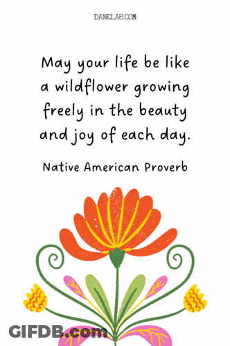 Native American Proverb Quote With Colorful Flower GIF